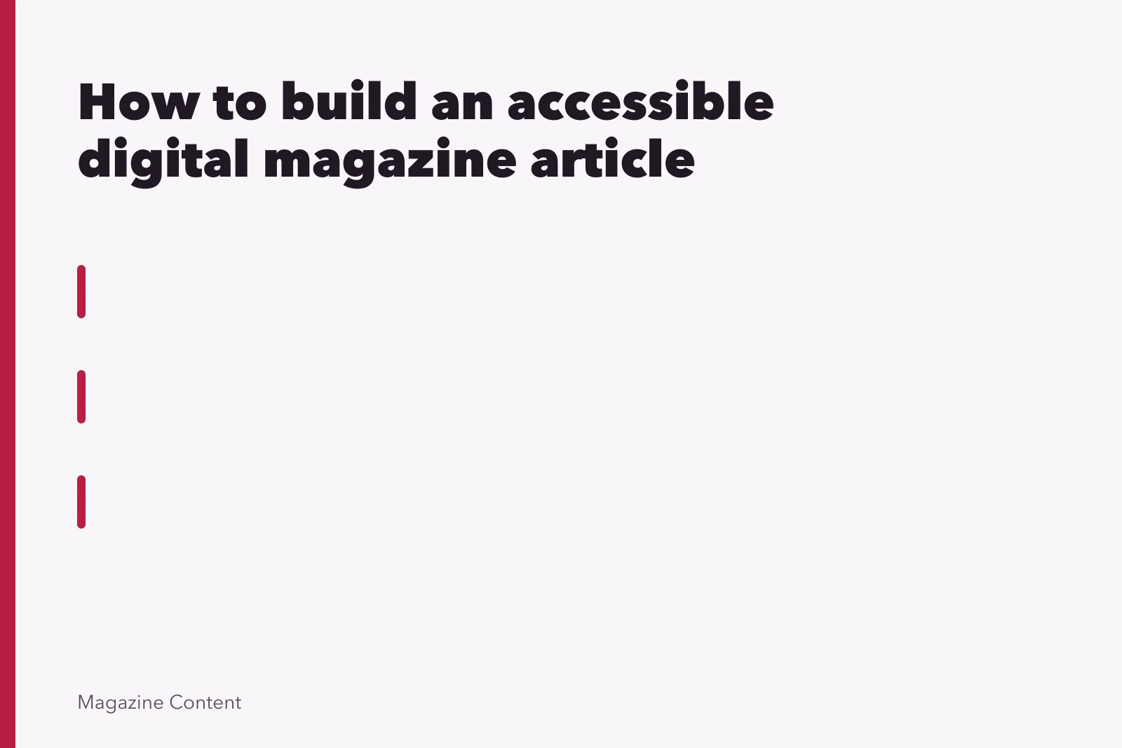 Refreshable braille display with raised braille cells under a reader's fingertips. How to build an accessible digital magazine article