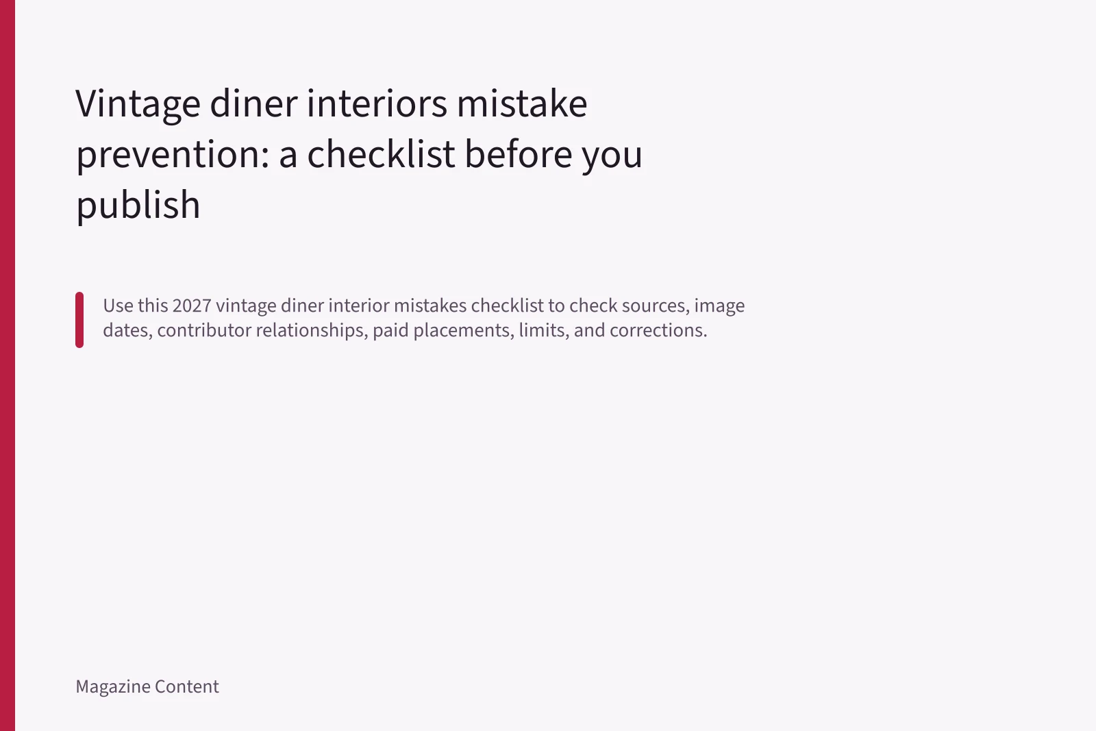 Vintage diner interiors mistake prevention: a checklist before you publish. Fact-Checking a Magazine Feature: Source, Date and Disclosure Checks