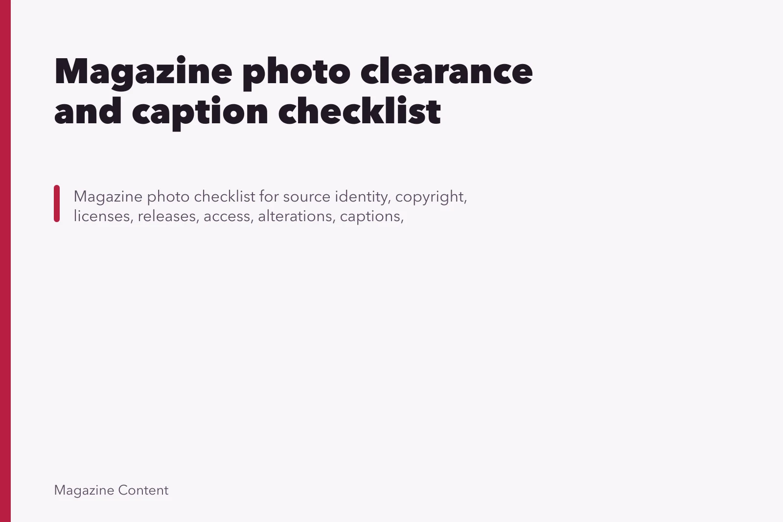Magazine photo clearance and caption checklist. Magazine photo clearance and caption checklist