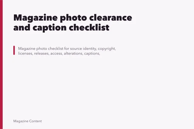 Magazine photo clearance and caption checklist. Magazine photo clearance and caption checklist