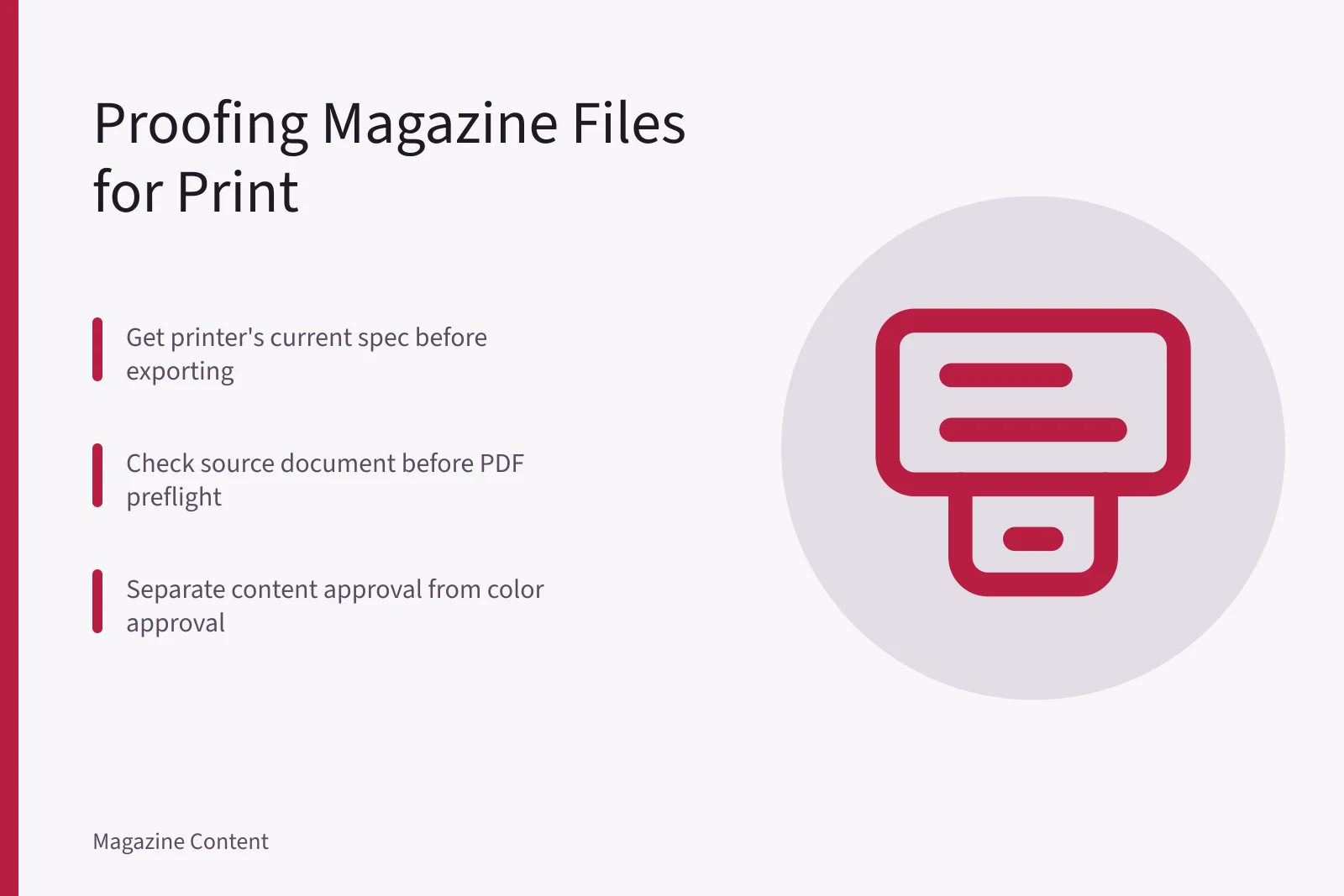 Checklist for preparing and proofing magazine files for a printer. How to prepare and proof magazine files for a printer