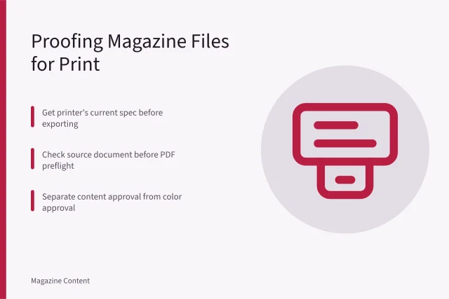 Checklist for preparing and proofing magazine files for a printer. How to prepare and proof magazine files for a printer