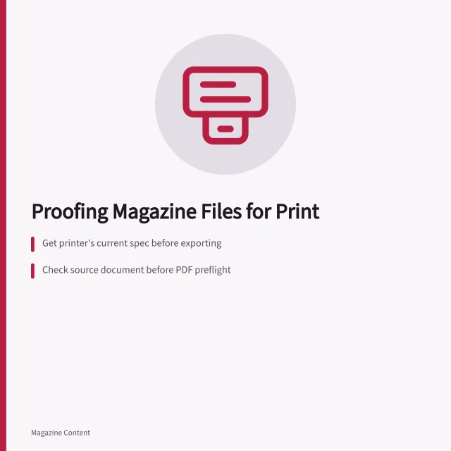 Checklist for preparing and proofing magazine files for a printer. How to prepare and proof magazine files for a printer