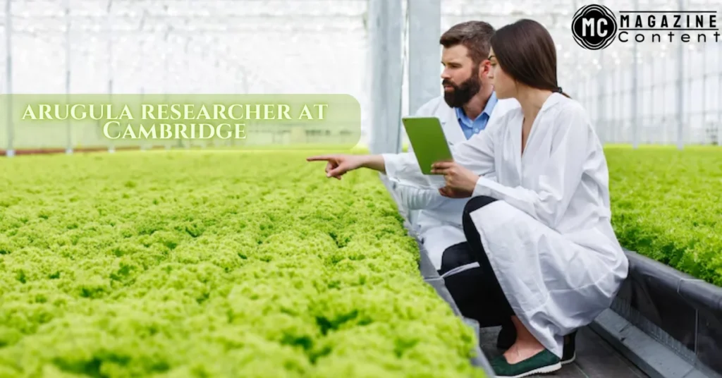 arugula researcher at Cambridge